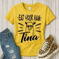 TINA EAT YOUR HAM FUNNY TINA EAT YOUR HAM Women's T-Shirt thumb 3