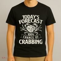 TodayS Forecast 100 Chance Of Crabbing Crab Crustaceans T-Shirt thumb 3