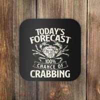 TodayS Forecast 100 Chance Of Crabbing Crab Crustaceans Coaster thumb 0