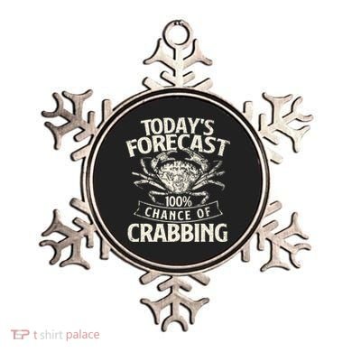 TodayS Forecast 100 Chance Of Crabbing Crab Crustaceans Ornament