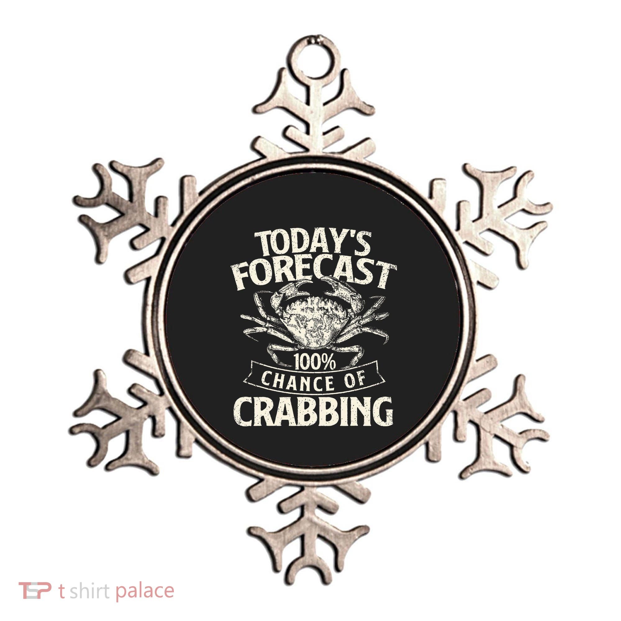 TodayS Forecast 100 Chance Of Crabbing Crab Crustaceans Ornament