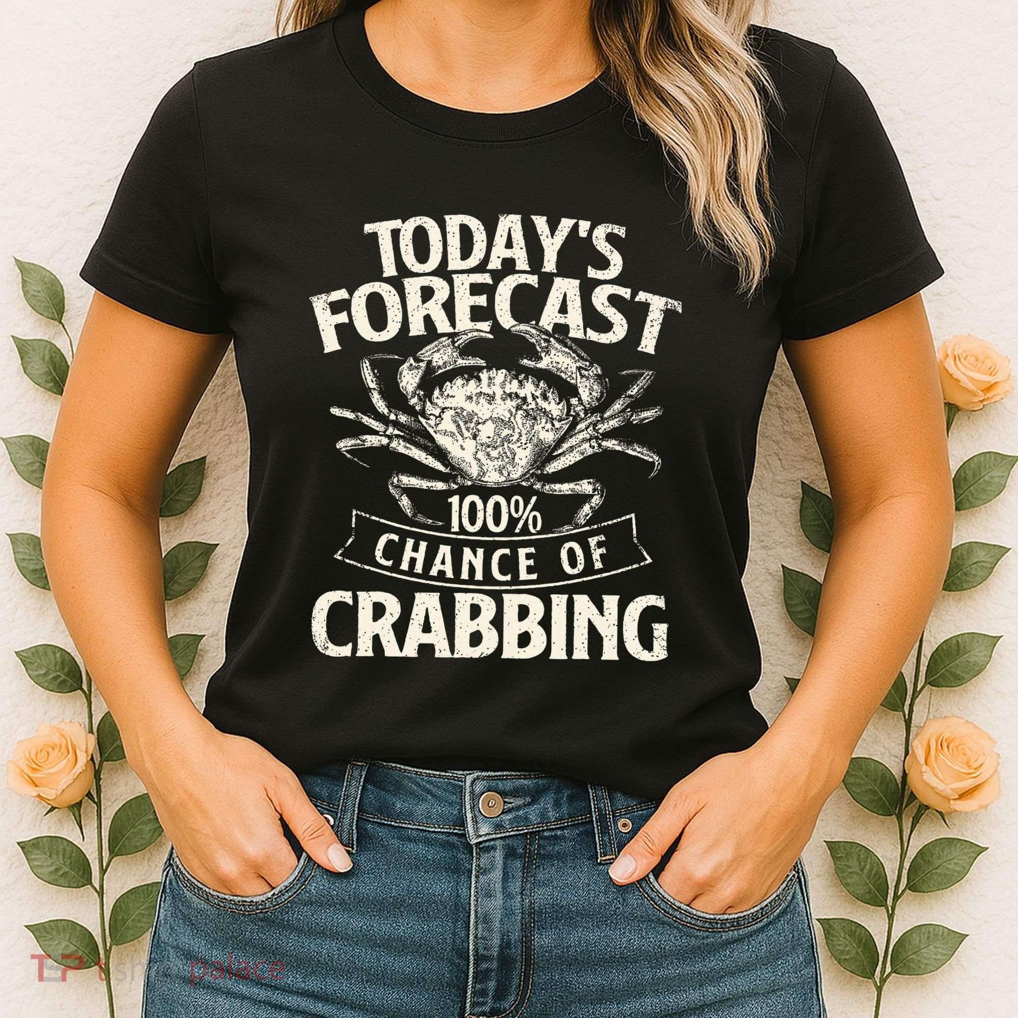 TodayS Forecast 100 Chance Of Crabbing Crab Crustaceans Women's T-Shirt