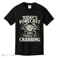 TodayS Forecast 100 Chance Of Crabbing Crab Crustaceans Kids T-Shirt thumb 0