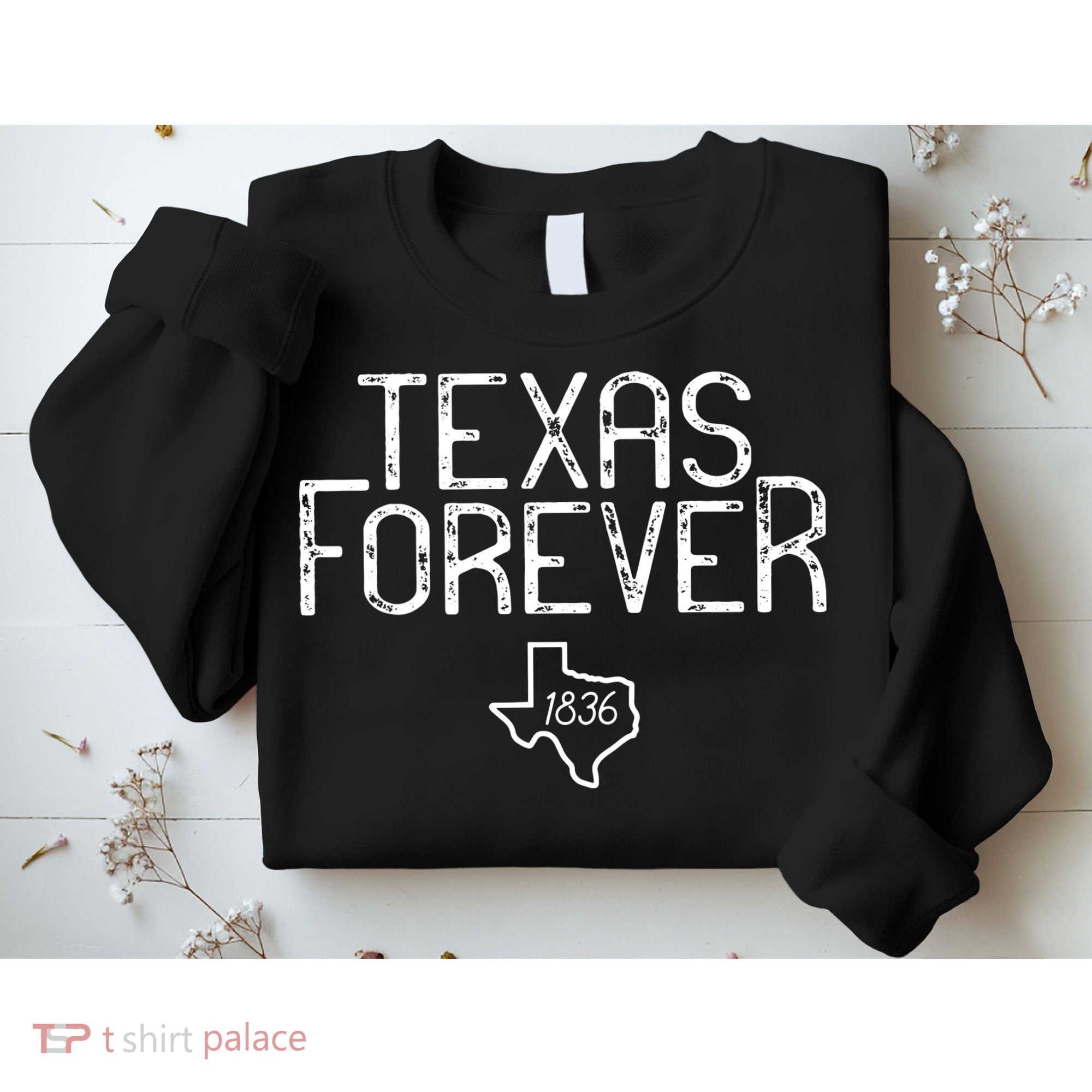 Texas Forever 1836 Aged Font Sweatshirt