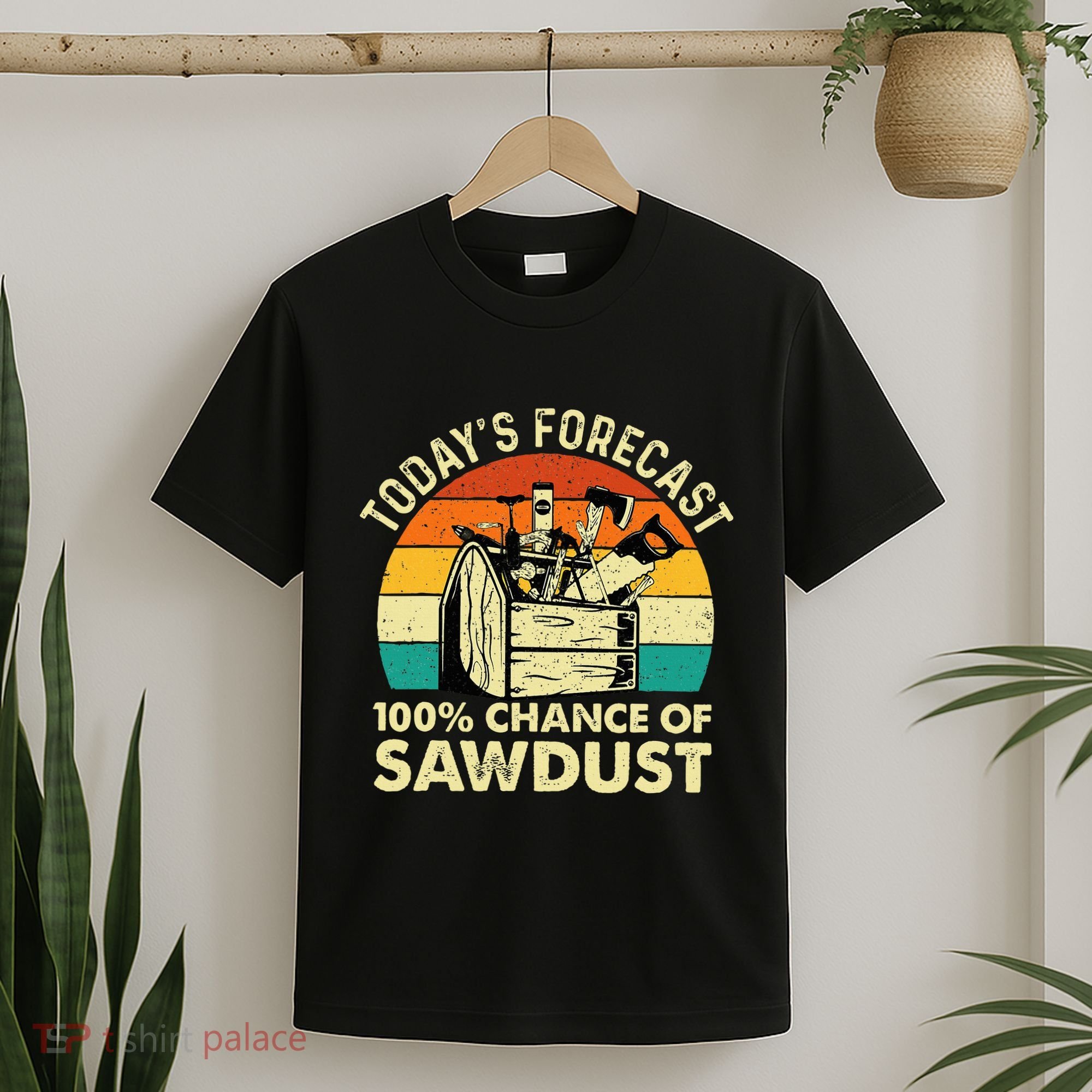 TodayS Forecast 100 Chance Of Sawdust Woodworker T-Shirt