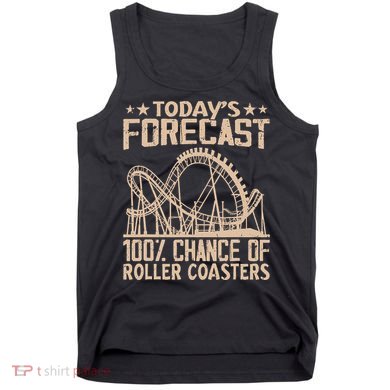 Todays Forecast 100 Chance Of Roller Coasters Rider Tank Top