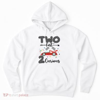Two Fast 2 Curious Racing 2nd Birthday gift Hoodie