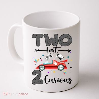 Two Fast 2 Curious Racing 2nd Birthday gift Coffee Mug