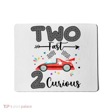 Two Fast 2 Curious Racing 2nd Birthday gift Mousepad