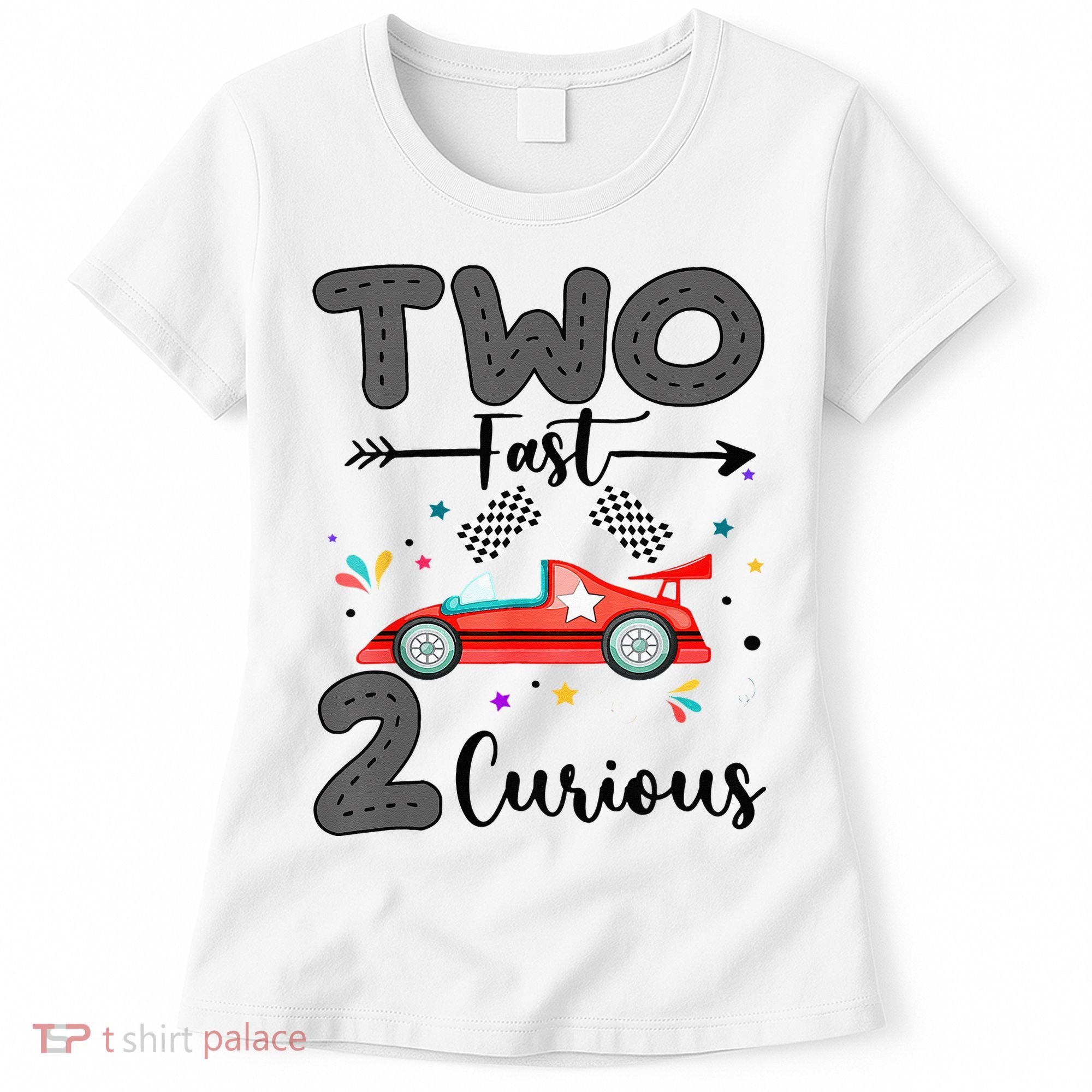 Two Fast 2 Curious Racing 2nd Birthday gift Women's T-Shirt
