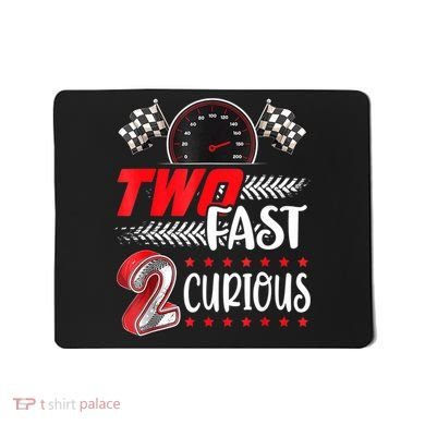 Two Fast 2 Curious Birthday Decorations 2nd Bday Mousepad