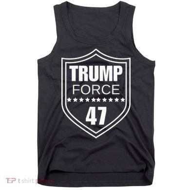 Trump Force 47 Ultra Maga More Than Ever Never Surrender Usa Tank Top