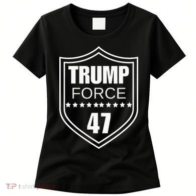 Trump Force 47 Ultra Maga More Than Ever Never Surrender Usa Women's T-Shirt
