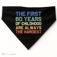 The First 60 Years Childhood Hardest Old 60th Birthday Funny USA-Made Doggie Bandana thumb 0