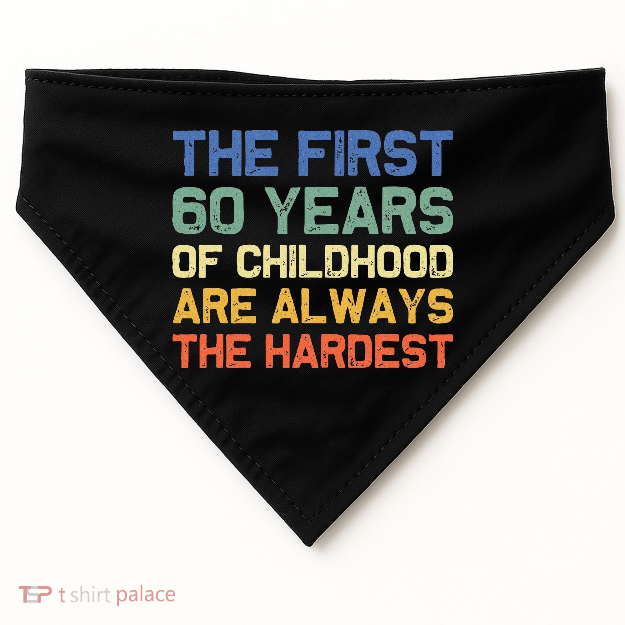 The First 60 Years Childhood Hardest Old 60th Birthday Funny USA-Made Doggie Bandana