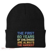 The First 60 Years Childhood Hardest Old 60th Birthday Funny Beanie thumb 0