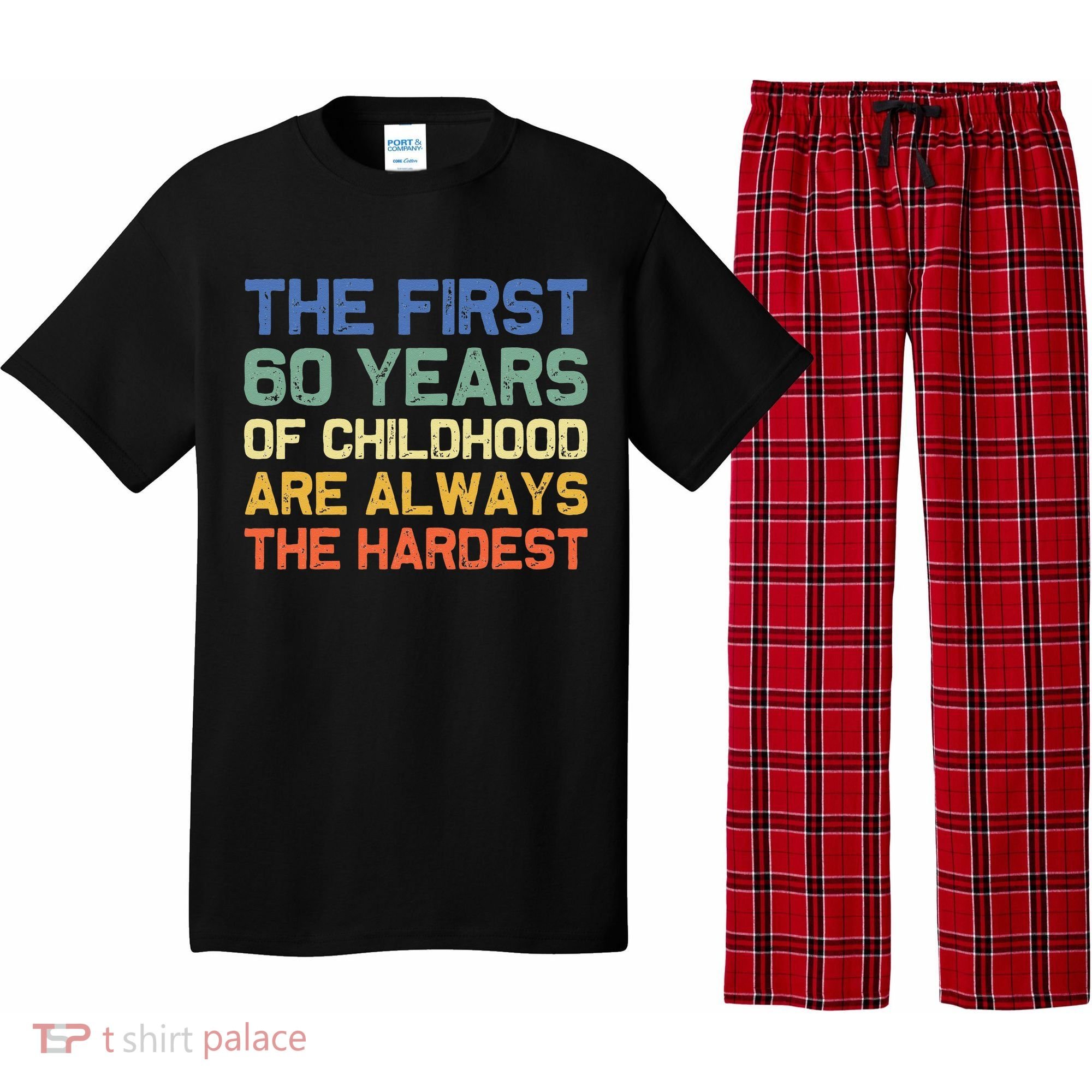 The First 60 Years Childhood Hardest Old 60th Birthday Funny Pajama Set