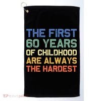 The First 60 Years Childhood Hardest Old 60th Birthday Funny Golf Towel thumb 0