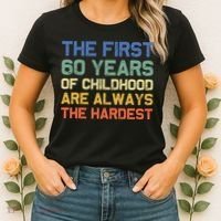 The First 60 Years Childhood Hardest Old 60th Birthday Funny Women's T-Shirt thumb 2
