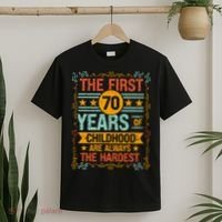 The First 70 Years Old 70th Of Childhood Birthday Funny Joke T-Shirt thumb 2