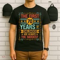 The First 70 Years Old 70th Of Childhood Birthday Funny Joke T-Shirt thumb 6