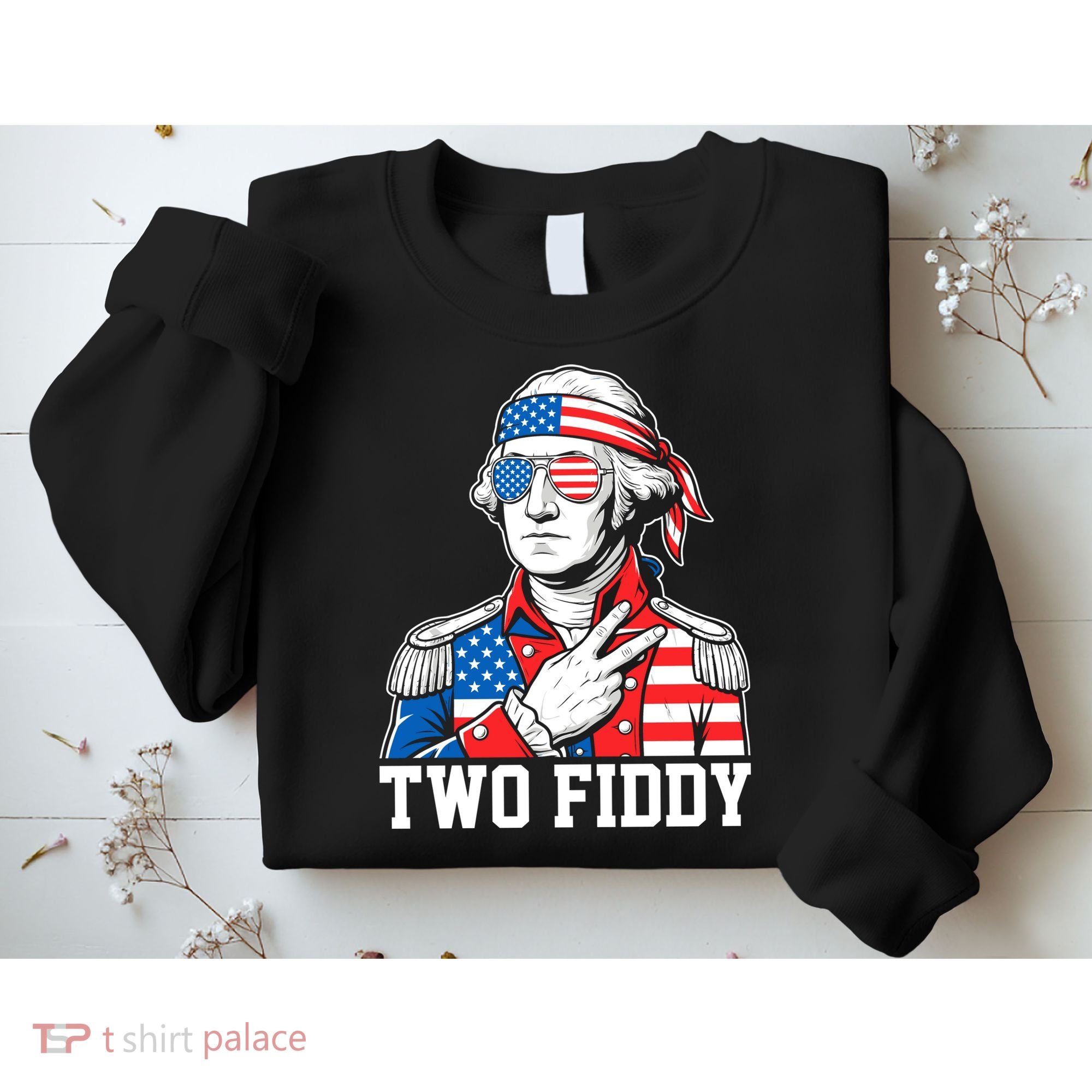 Two Fiddy American Revolution George Washington 250 Years Sweatshirt