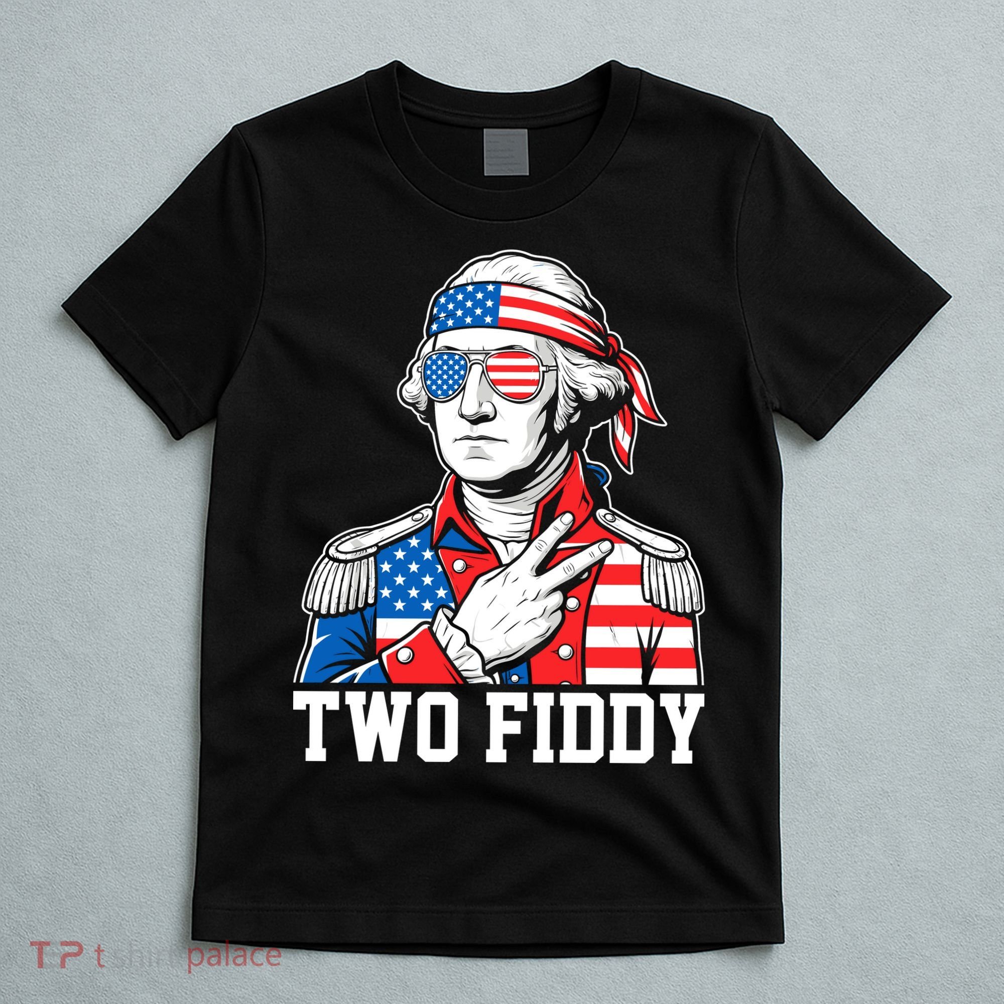 Two Fiddy American Revolution George Washington 250 Years T-Shirt