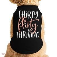 Thirty Flirty And Thriving Funny Thirty Year Old Birthday Doggie Tank thumb 0