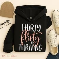 Thirty Flirty And Thriving Funny Thirty Year Old Birthday Hoodie thumb 4