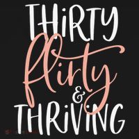 Thirty Flirty And Thriving Funny Thirty Year Old Birthday Women's Hoodie thumb 2
