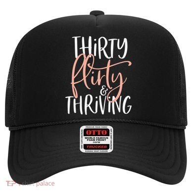 Thirty Flirty And Thriving Funny Thirty Year Old Birthday Hat