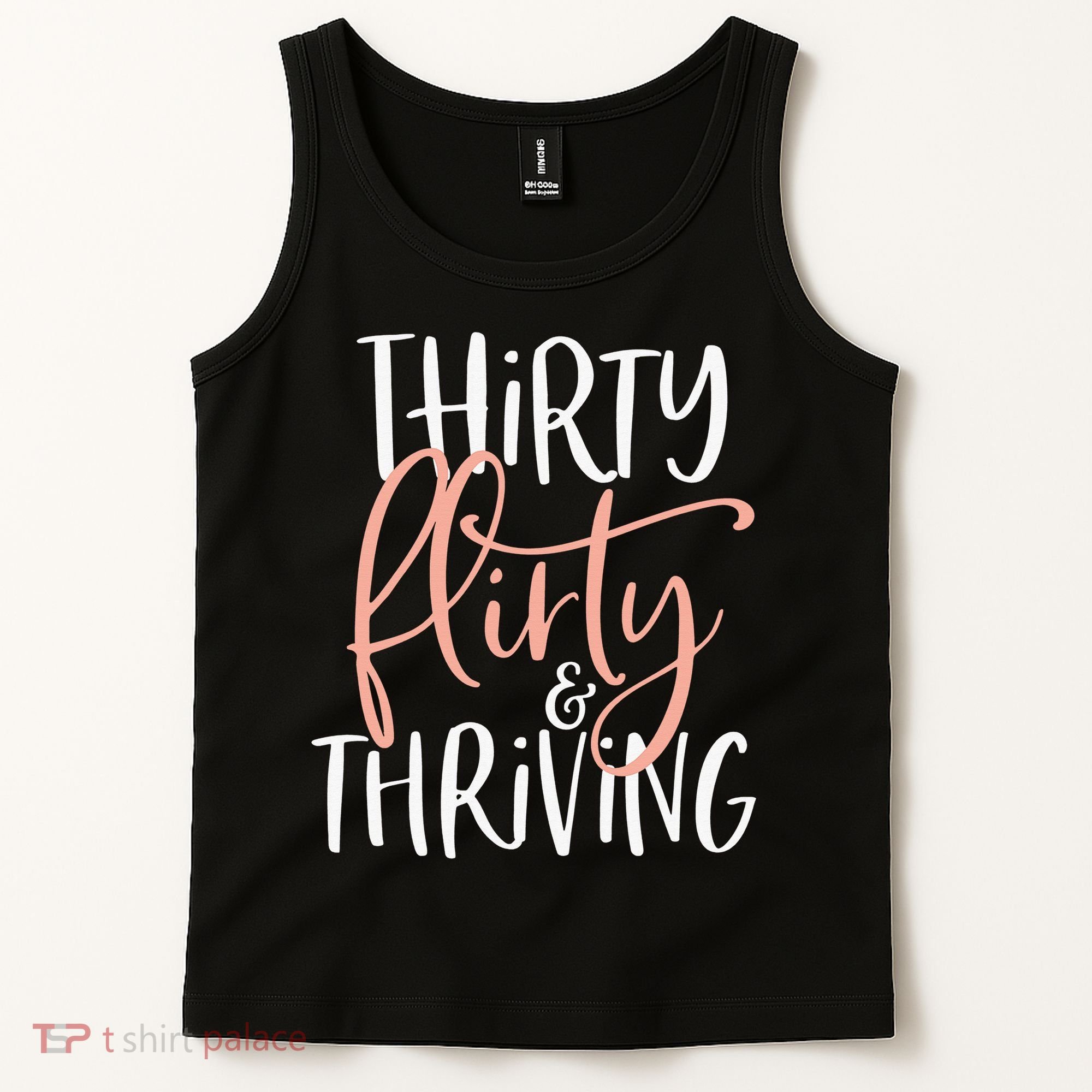 Thirty Flirty And Thriving Funny Thirty Year Old Birthday Tank Top
