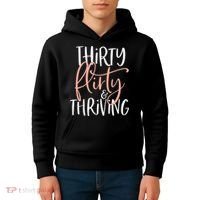 Thirty Flirty And Thriving Funny Thirty Year Old Birthday Kids Hoodie thumb 4