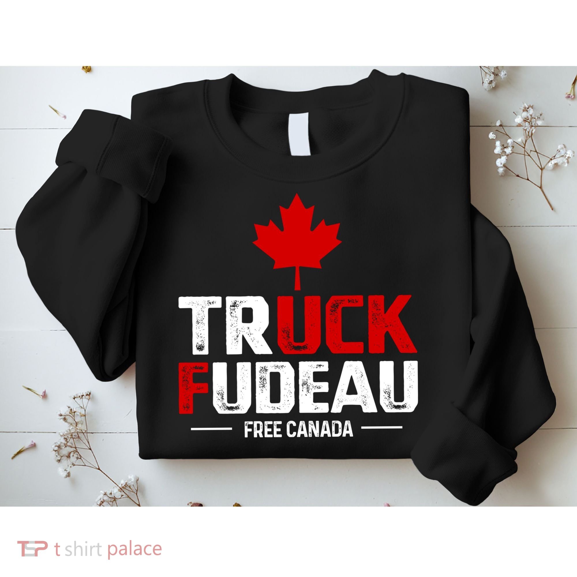 Truck Fudeau Anti Trudeau Free Canada Trucker Heroes Sweatshirt