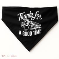 Thanks For A Good Time Praying Mantis USA-Made Doggie Bandana thumb 0