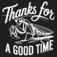 Thanks For A Good Time Praying Mantis Tumbler thumb 3