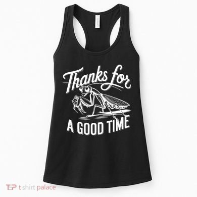 Thanks For A Good Time Praying Mantis Women's Tank Top