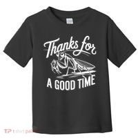 Thanks For A Good Time Praying Mantis Toddler T-Shirt thumb 0