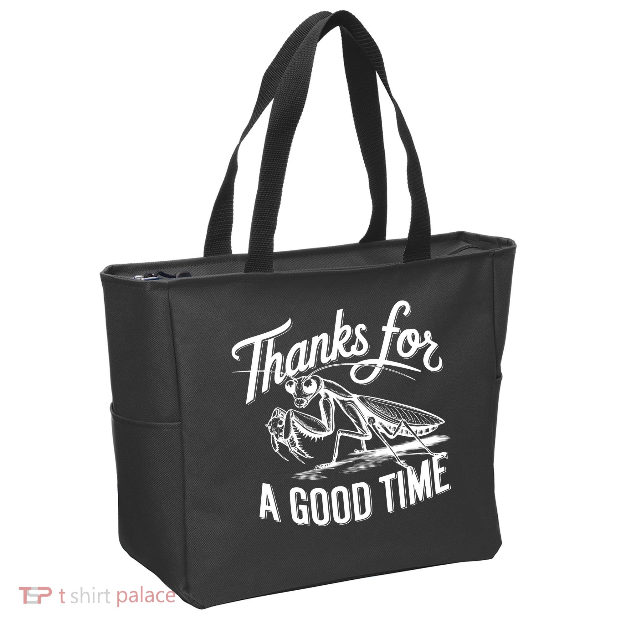 Thanks For A Good Time Praying Mantis Tote Bag