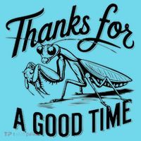 Thanks For A Good Time Praying Mantis Kids Long Sleeve Shirt thumb 2
