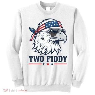 Two Fiddy American Eagle 250th Anniversary 250 Years Sweatshirt