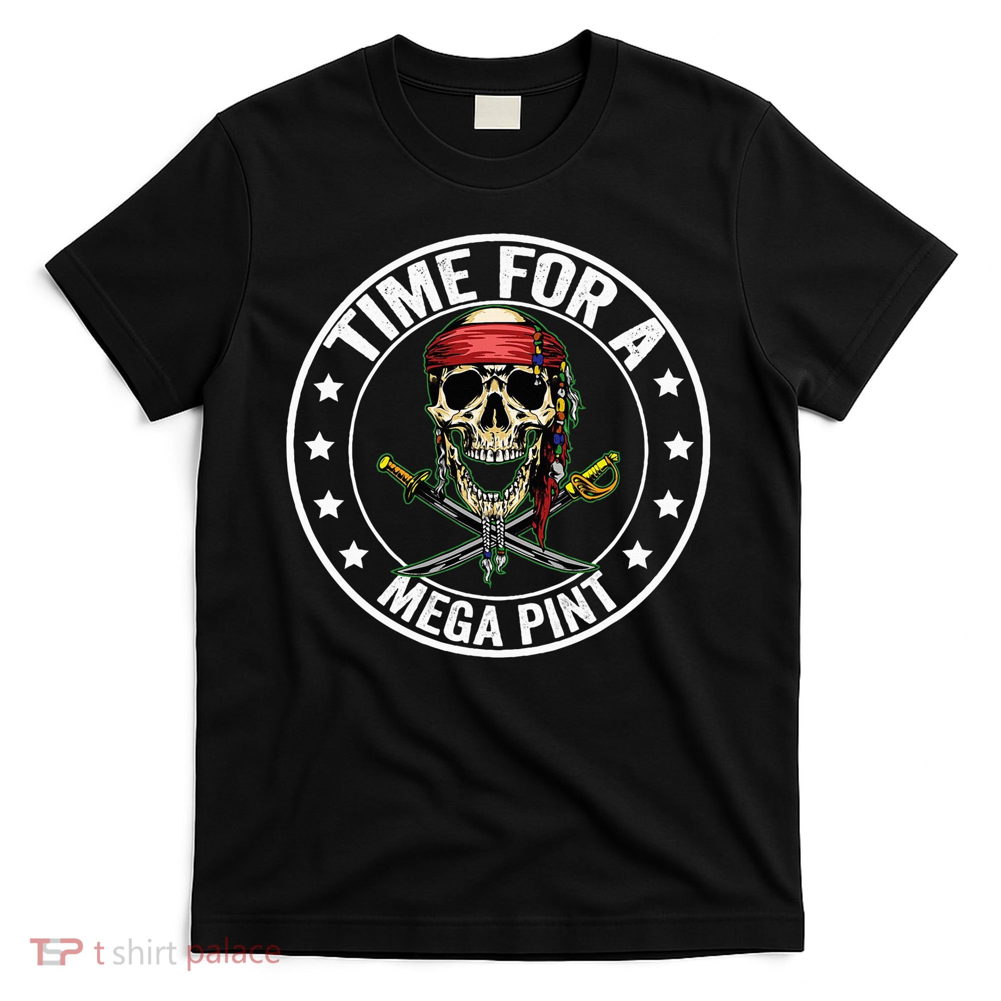 Time For A Mega Pint T-Shirt