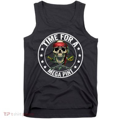Time For A Mega Pint Tank Top