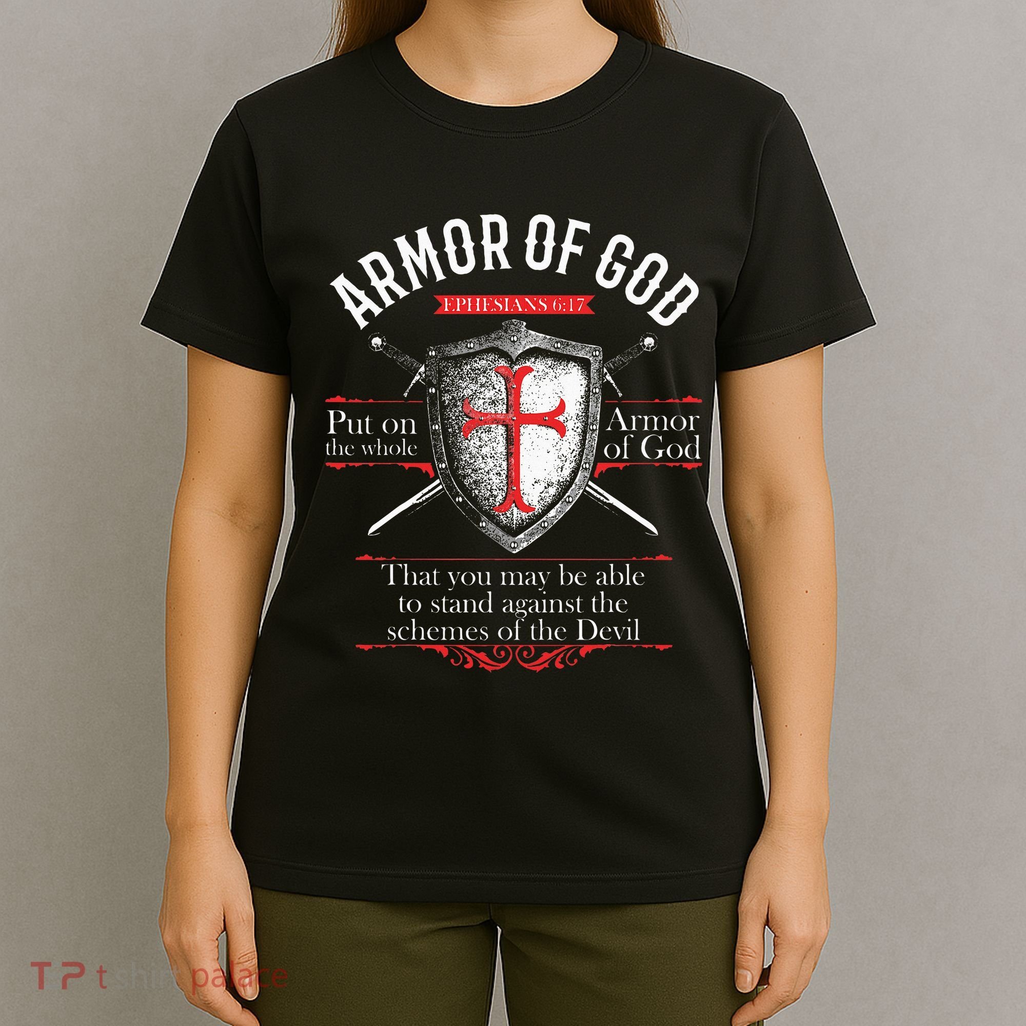 The Full Armor Of God Ephesians 617 T-Shirt