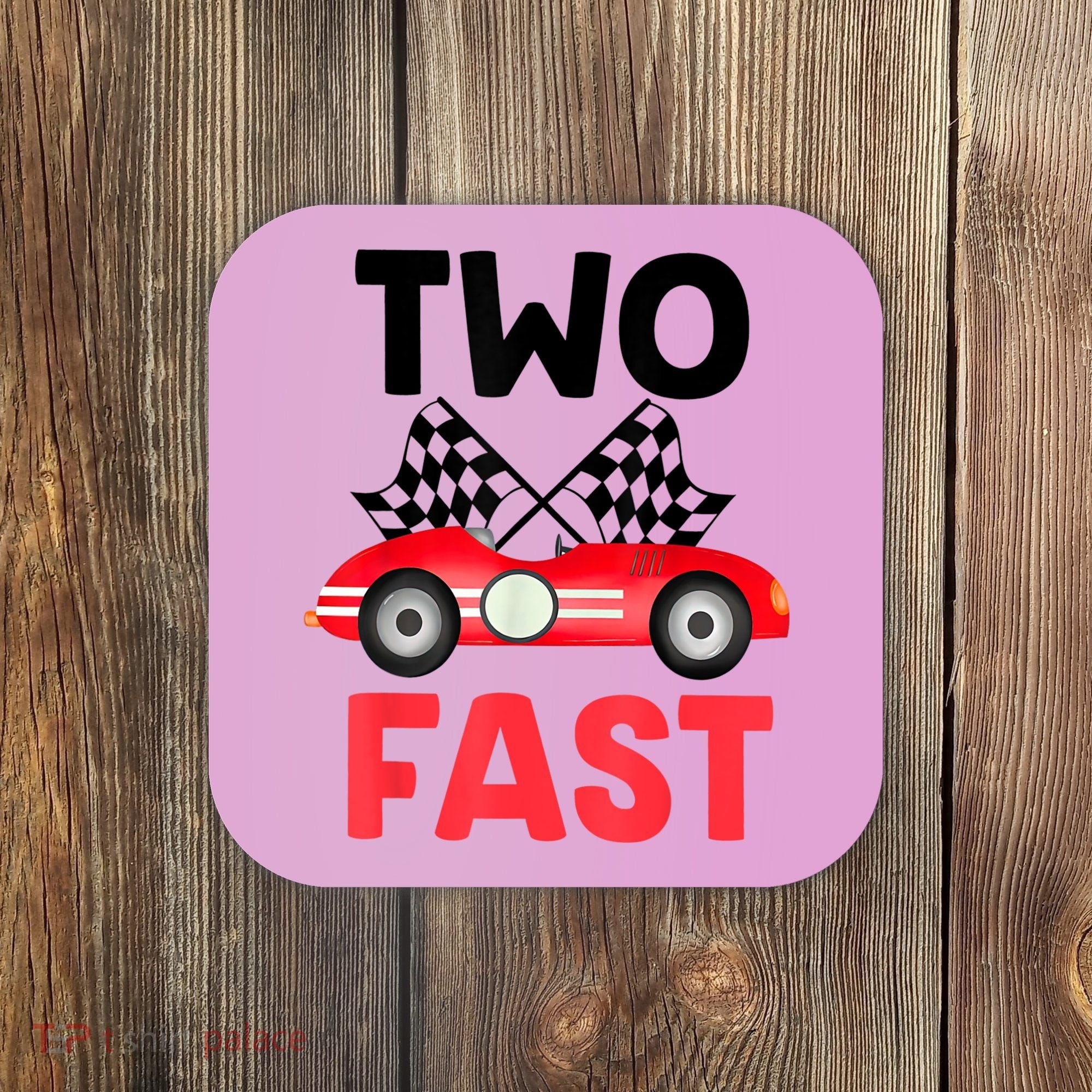 Two Fast Birthday Shirt 2 Fast 2 Curious Decorations 2nd Coaster