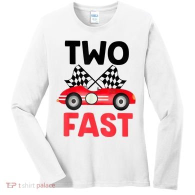 Two Fast Birthday Shirt 2 Fast 2 Curious Decorations 2nd Women's Long Sleeve Shirt