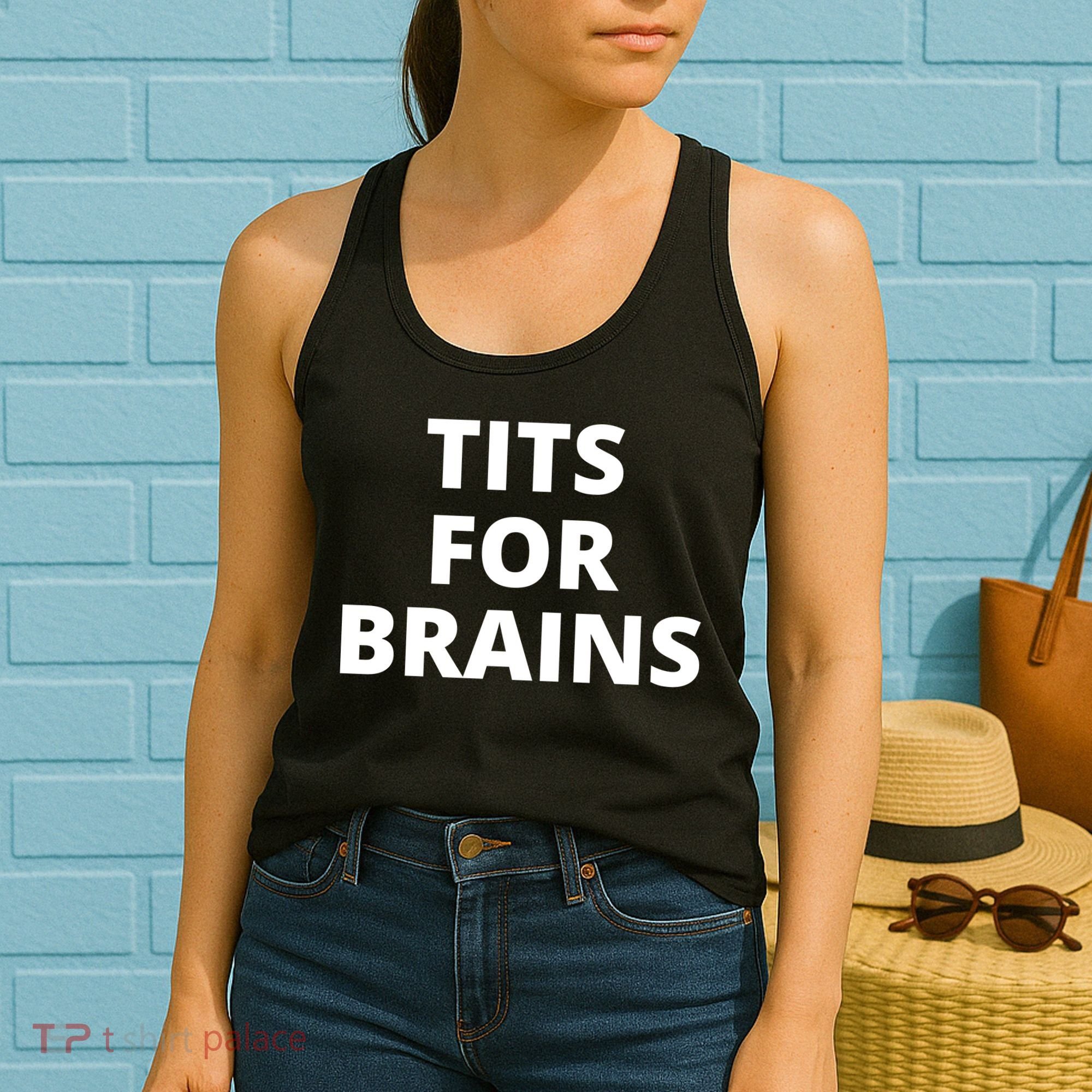 Tits For Brains, Funny Tits Quote, Cool Tits Feminist Idea Women's Tank Top