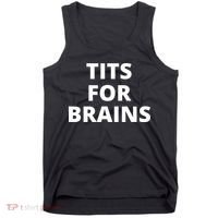 Tits For Brains, Funny Tits Quote, Cool Tits Feminist Idea Tank Top thumb 0