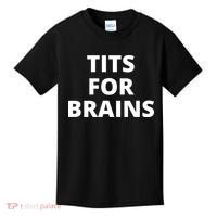 Tits For Brains, Funny Tits Quote, Cool Tits Feminist Idea Kids T-Shirt thumb 0