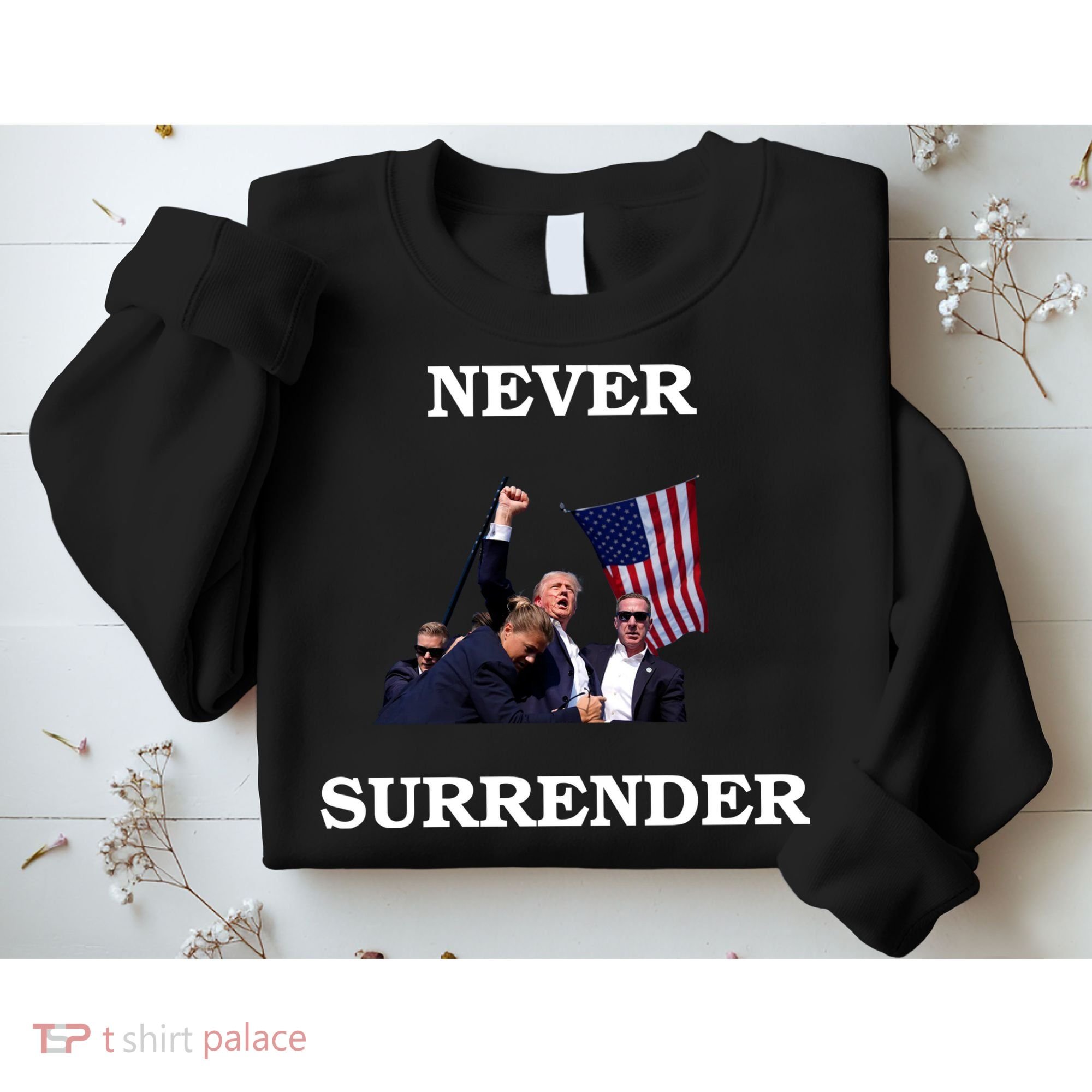 Trump Fist Bump In Air Never Surrender 2024 Sweatshirt